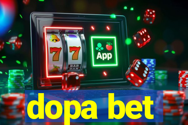 dopa bet